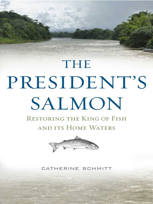 Title details for The President's Salmon by Catherine Schmitt - Wait list